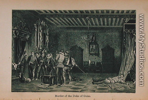 Murder of the Duke of Guise (1549-88) illustration from 