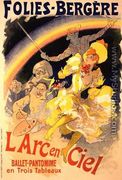 Reproduction of a poster advertising 'The Rainbow', a ballet-pantomime presented by the Folies-Bergere, 1893 - Jules Cheret