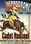 Reproduction of a poster advertising 'Cadet Roussel', an equestrian spectacle at the Hippodrome, 1882 - Jules Cheret
