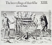 Cooking Fish, plate from A Brief and True Report of the New Found Land of Virginia by Thomas Harriot (1560-1621) pub. 1590 - John White