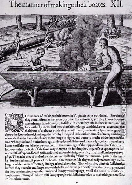 Indians Making Canoes, from Admiranda Narratio, engraved by Theodor de Bry (1528-1598) 1590 - John White
