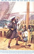 Vasco de Gama- The Man who found the Cape Route to India, illustration from Newnes Pictorial Book of Knowledge - Dudley C. Tennant