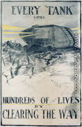 Every Tank Saves Hundreds of Lives, poster, 1918 - W.H. Scrivener